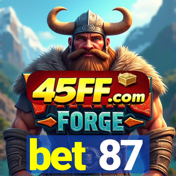 bet 87